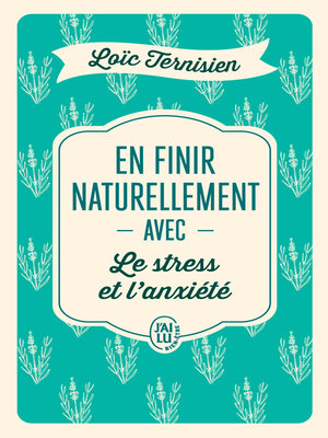 cover image of En finir naturellement avec le stress et l'anxiété